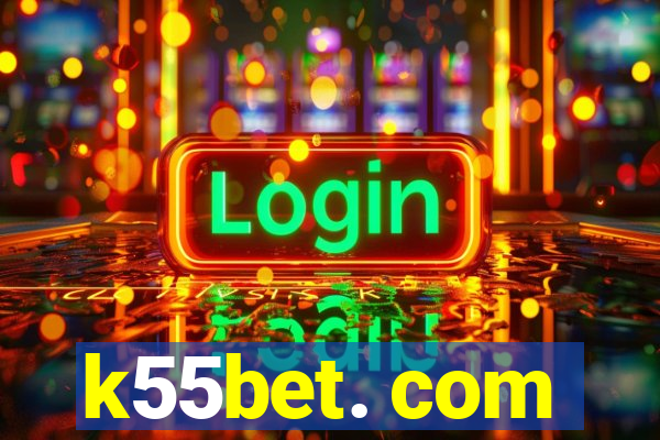 k55bet. com